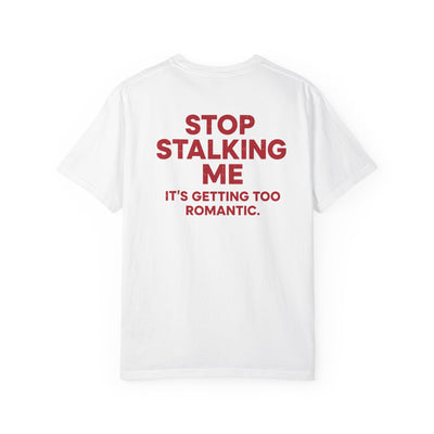 STOP STALKING ME