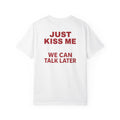 JUST KISS ME