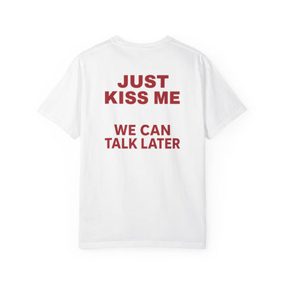 JUST KISS ME