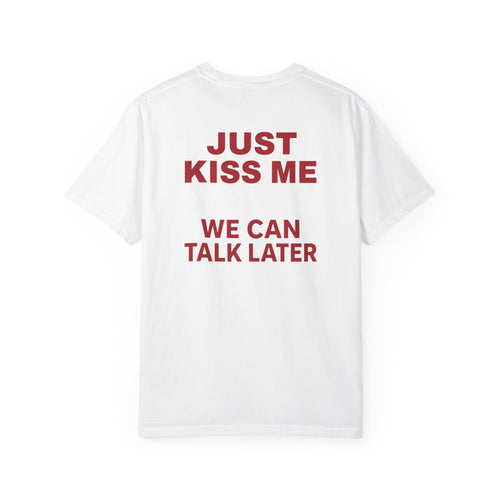 JUST KISS ME