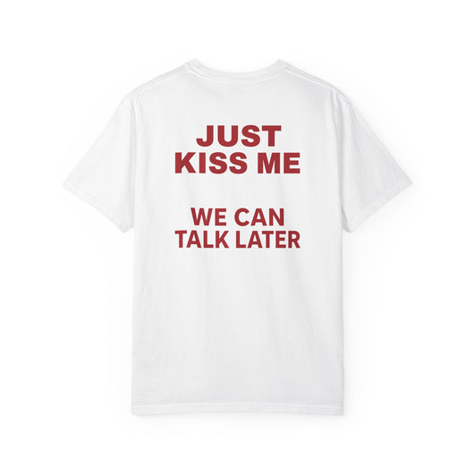 JUST KISS ME