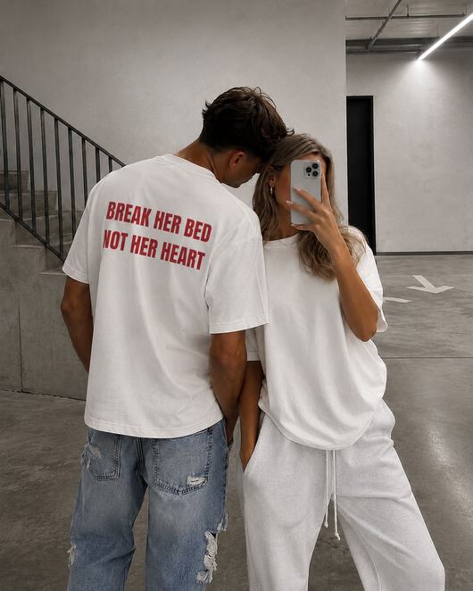 BREAK HER BED NOT HER HEART