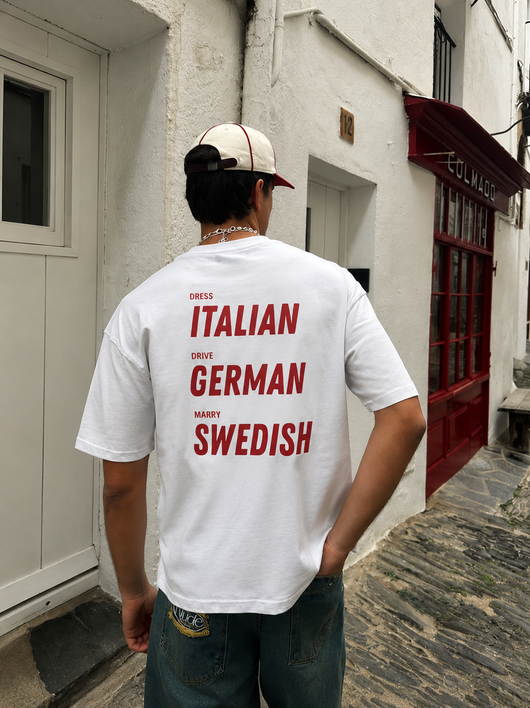 DRESS ITALIAN, DRIVE GERMAN, MARRY SWEDISH